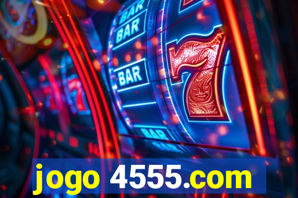 jogo 4555.com